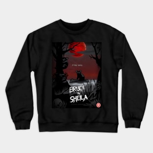 Bruce'n'Sheila Crewneck Sweatshirt